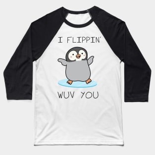 I Flippin' Wuv You - Valentines day Baseball T-Shirt